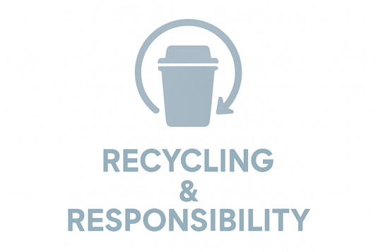 🔁 Recycling & Responsibility